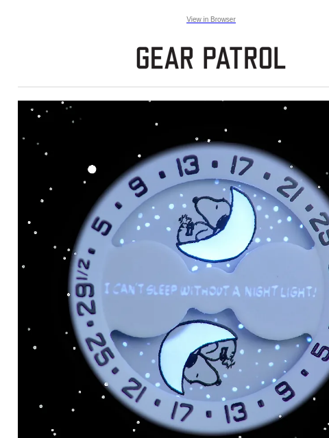 Thanks to Snoopy. View in Browser The MoonSwatch Is About to Be Exciting Again The MoonSwatch Is About to Be Exciting Again Thanks to Snoopy. Today in Gear: Check out These Cool Products Today in Gear: