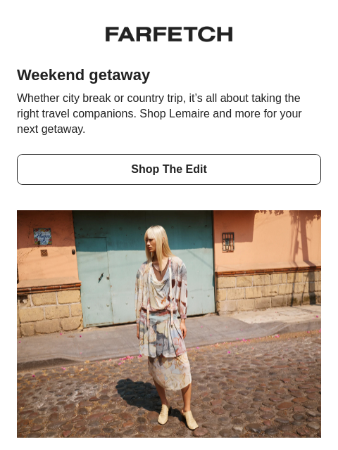 farfetch newsletter: Meet your new travel companions