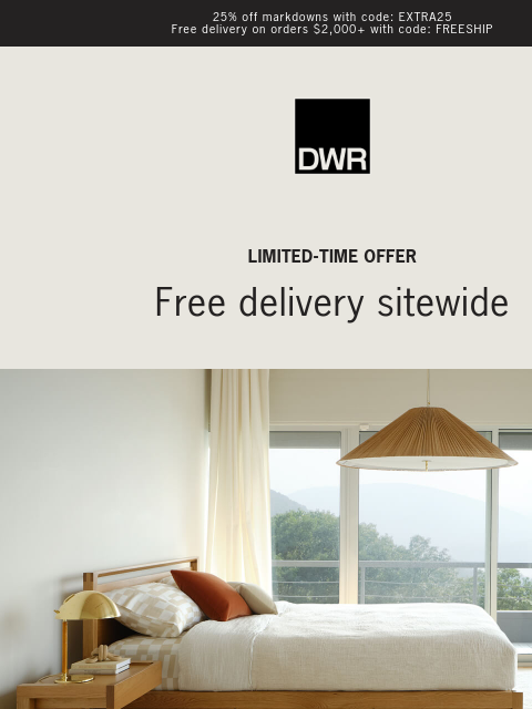 dwr newsletter: Starts today: Free delivery on orders $2,000+
