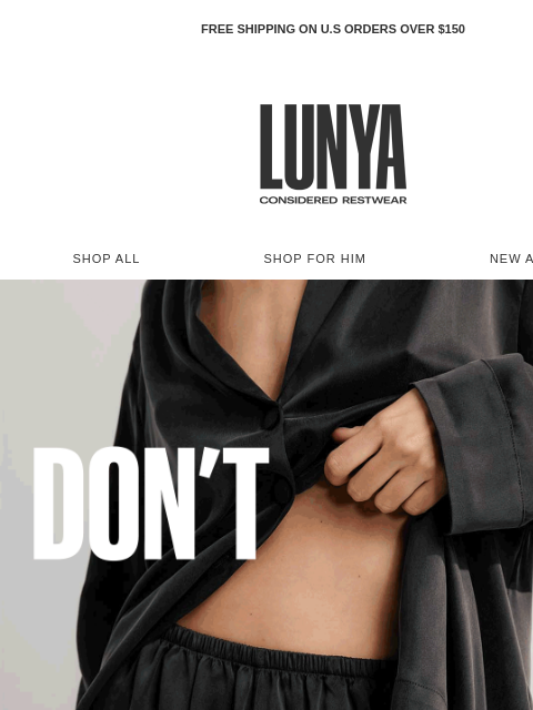 lunya newsletter: ENDS TONIGHT: 25% OFF THIS WASHABLE SILK HERO