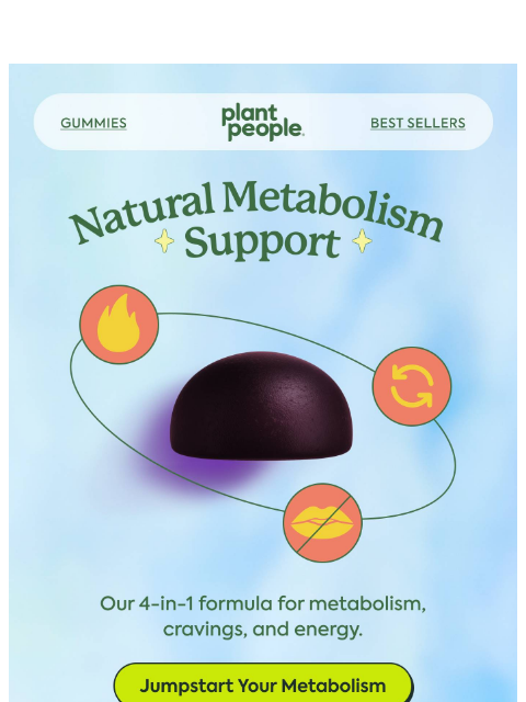 plantpeople newsletter: A smarter way to support metabolism
