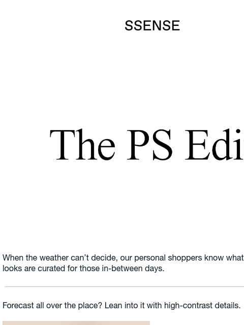 ssense newsletter: Our Personal Shopper's Picks: Spring Transition