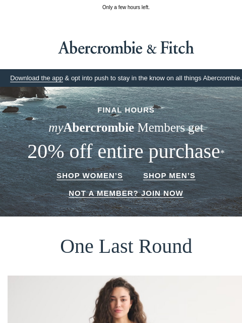 abercrombie newsletter: Last call for 20% OFF your entire purchase, myA&F ...