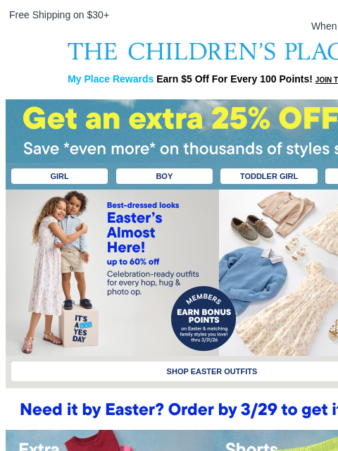 childrensplace newsletter: Shop NOW & Get EXTRA! 25% Off + Free Gift!