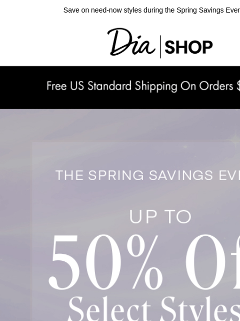 dia newsletter: ICYMI: Up to 50% off 💖​