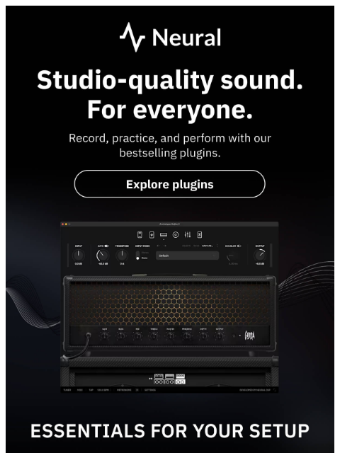 neuraldsp newsletter: Studio-quality sound. Made simple.