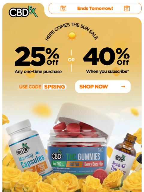 cbdfx newsletter: Ends Tomorrow: Up to 40% OFF all CBD & THC! ☀️