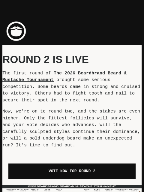 beardbrand newsletter: Beardbrand Beard & Mustache Tournament: Round Two