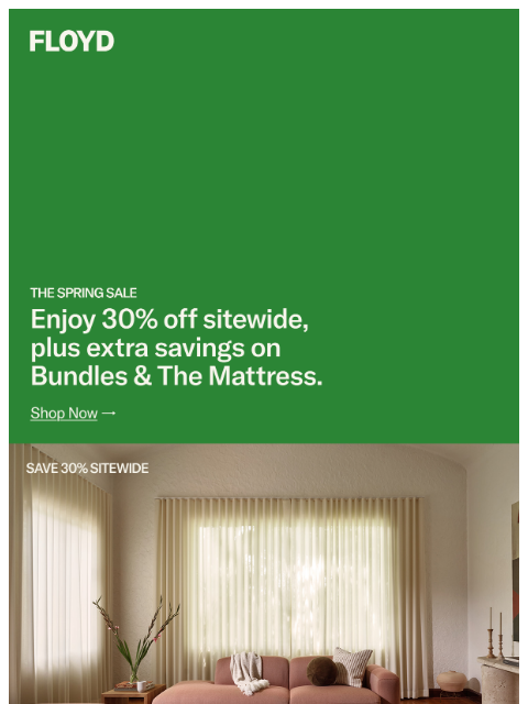 floydhome newsletter: Save 30% sitewide during our Spring Sale