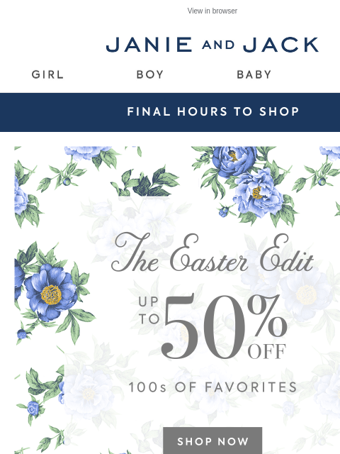 janieandjack newsletter: Final hours—shop our Easter Edit