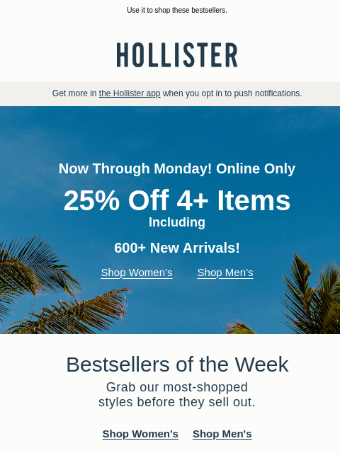 hollisterco newsletter: Get 25% off 4+ items!