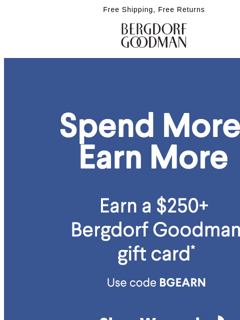 Use code BGEARN to earn up to a $500 BG Gift Card when you shop women's apparel, handbags, shoes and more! ͏ ͏ ͏ ͏ ͏ ͏ ͏ ͏ ͏ ͏ ͏ ͏ ͏ ͏ ͏ ͏ ͏ ͏ ͏ ͏ ͏ ͏ ͏ ͏ ͏ ͏ ͏ ͏ ͏ ͏ ͏ ͏ ͏ ͏ ͏ ͏ ͏ ͏ ͏ ͏ ͏ ͏ ͏ ͏ ͏