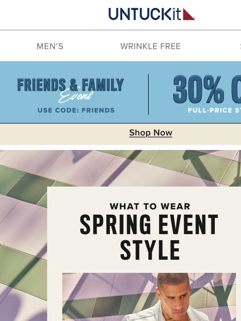 untuckit newsletter: 30% Off Ends Tonight | Spring Events Start Here
