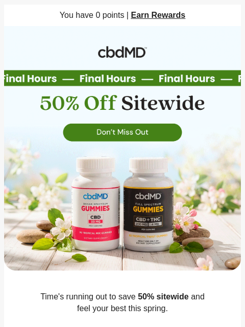 cbdmd newsletter: Last Day to Save 50% Off Sitewide