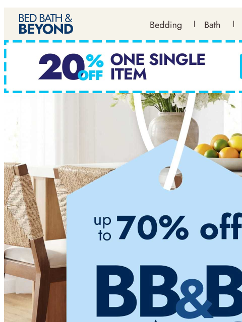 bedbathandbeyond newsletter: One sale. Every room. Up to 70% off.