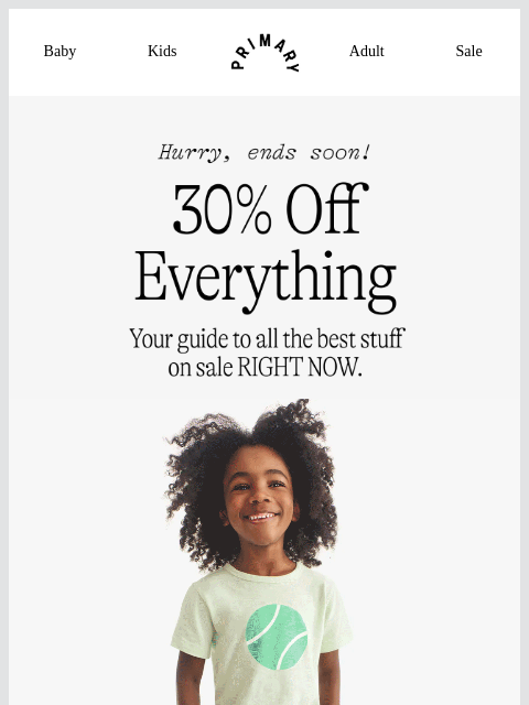 primary newsletter: Ends Soon ⏳ 30% off in the Friends & Family Event!