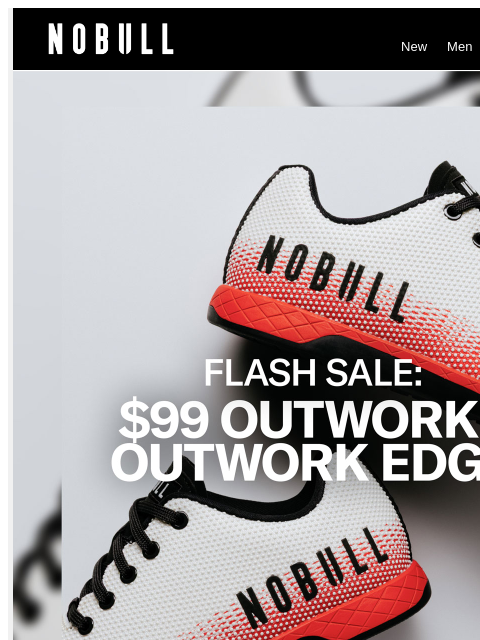 nobullproject newsletter: Flash Sale: $99 Outwork + Outwork Edge