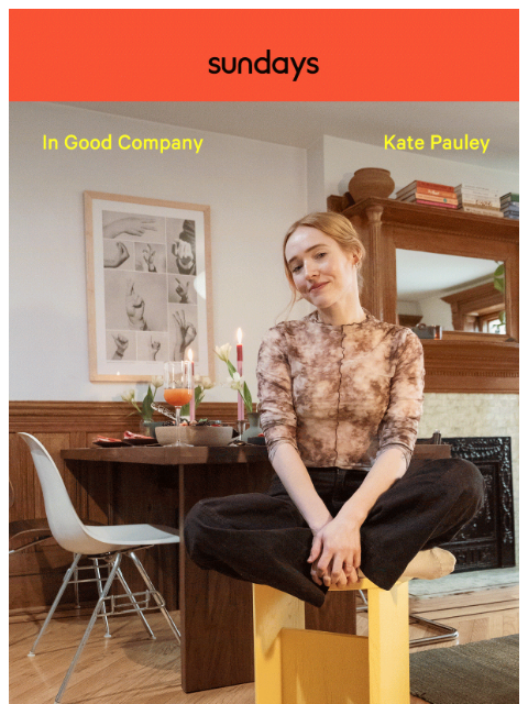 sundays-company newsletter: In Good Company: Kate Pauley