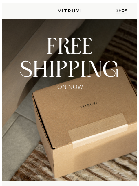 vitruvi newsletter: On Now: FREE Shipping 🌟