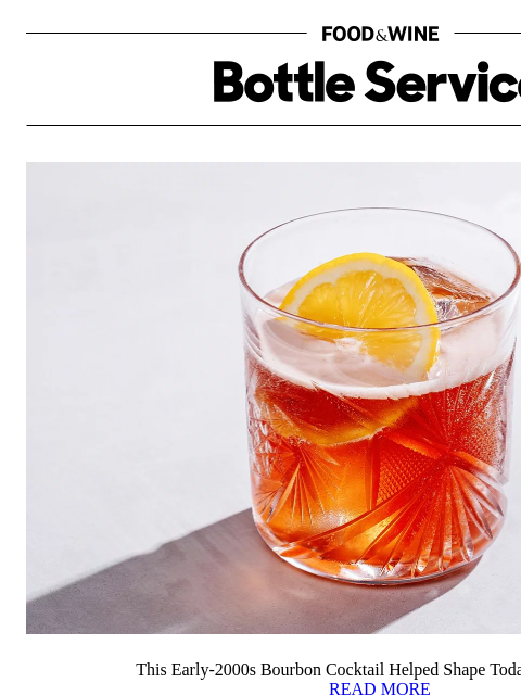 foodandwine newsletter: This Early-2000s Bourbon Cocktail Helped Shape Tod...