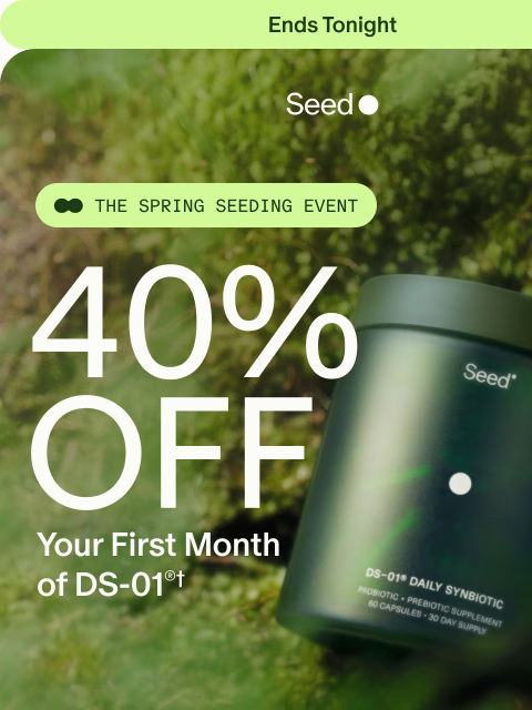 seed newsletter: Final day for 40% off.