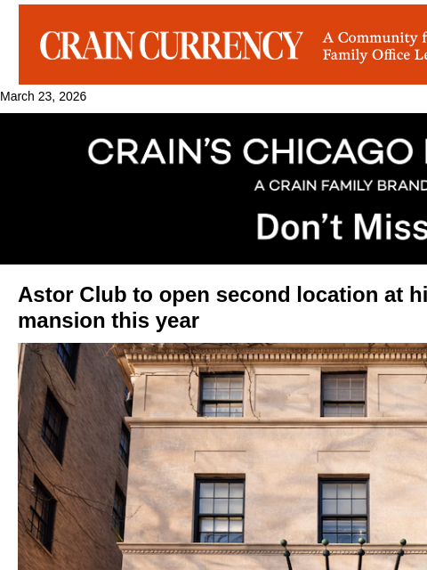 crainalerts newsletter: Astor Club plans 2nd location