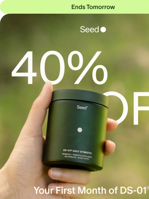 seed newsletter: Almost over: 40% off DS-01®.