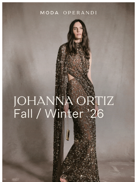 modaoperandi newsletter: Next Season, Now: JOHANNA ORTIZ