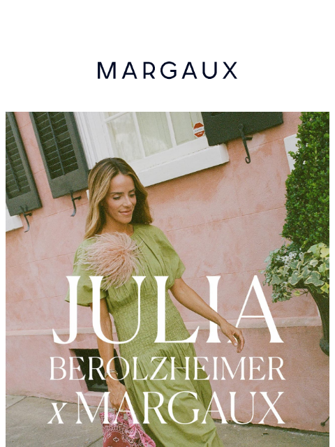 margauxny newsletter: Julia Berolzheimer x Margaux is here! 💫