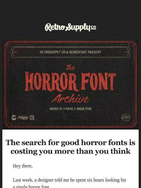 retrosupply newsletter: 48 horror fonts. Every era. One download.