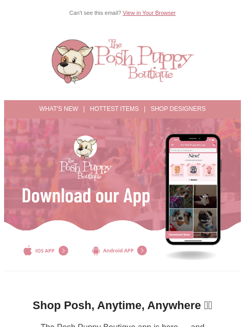 poshpuppyboutique newsletter: 📱 Download Our App & Get 40% Off Your First Order...