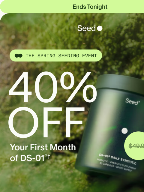 seed newsletter: 40% off ends at midnight.