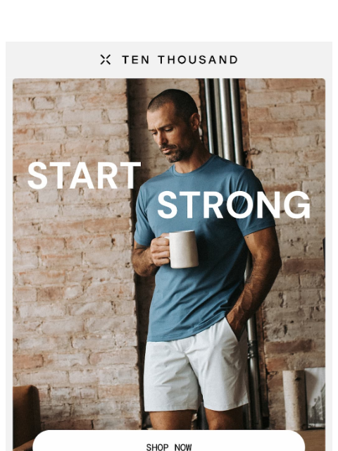 tenthousand newsletter: Start The Day Strong