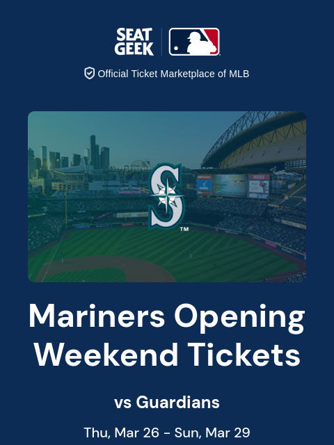seatgeek newsletter: Mariners Opening Day is tomorrow!