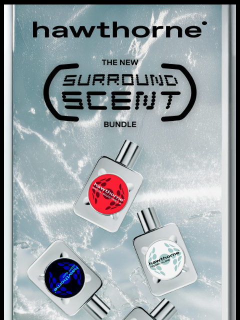 hawthorne newsletter: The NEW Surround Scent Bundle