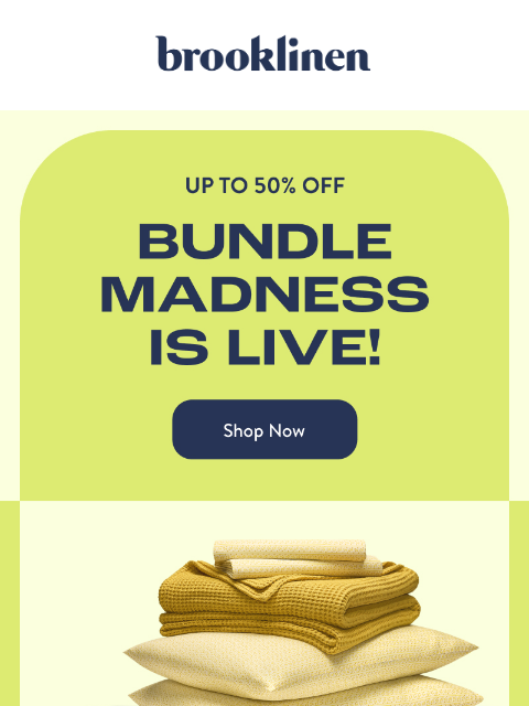 brooklinen newsletter: Bundle MADNESS is LIVE