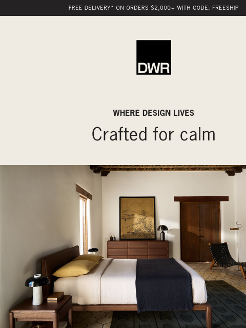dwr newsletter: Designed for ease, crafted to last