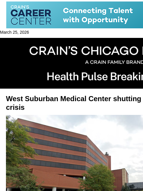 crainalerts newsletter: West Suburban Medical Center closing