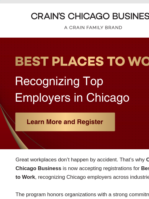 crainalerts newsletter: Registration for Crain’s Best Places to Work is No...