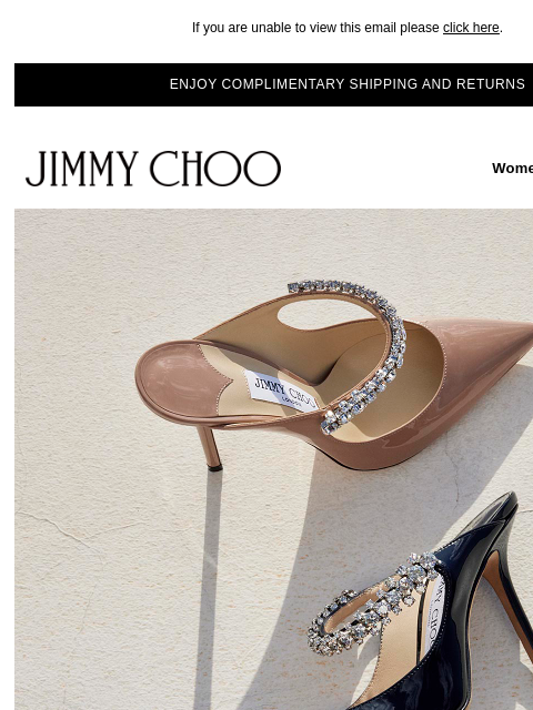 Striking designs embody the spirit of the house. If you are unable to view this email please click here. ENJOY COMPLIMENTARY SHIPPING AND RETURNS JIMMY CHOO Women Men Handbags JIMMY CHOO Women Men