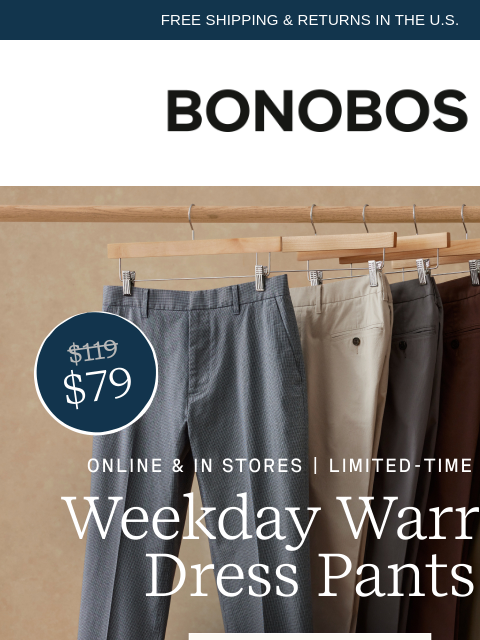 bonobos newsletter: Icon Sale: $79 Weekday Warriors | Only Happens Onc...