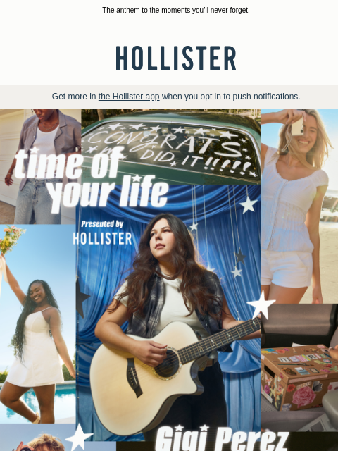 hollisterco newsletter: ✨🤍 Gigi Perez’s “Time of Your Life” just dropped ...