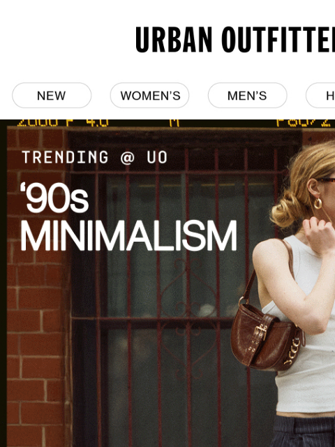 urbanoutfitters newsletter: PSA: In our ‘90s minimalism era 🤎