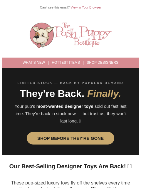 poshpuppyboutique newsletter: They're Back! 🐾 Our Best-Selling Designer Toys Ar...