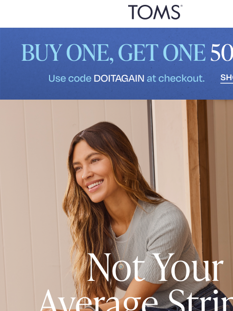 toms newsletter: Best Sellers, New Pattern 🎉