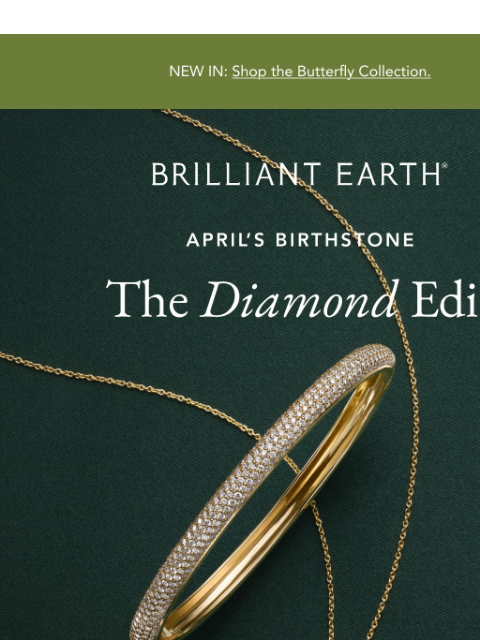 brilliantearth newsletter: DIAMOND SEASON IS HERE 💎