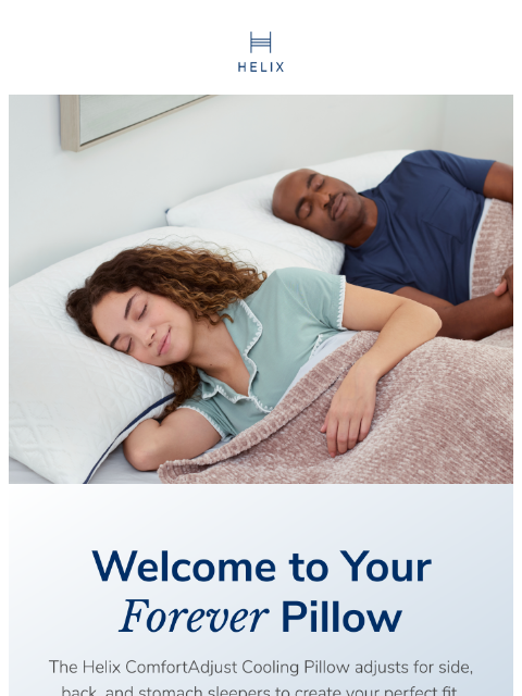 helixsleep newsletter: Welcome to your forever pillow