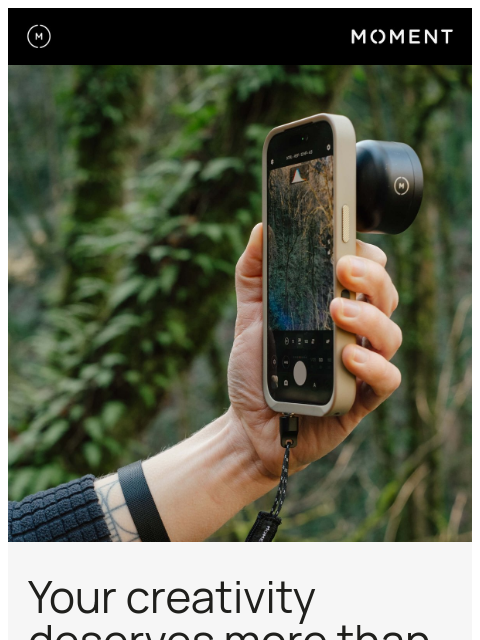 shopmoment newsletter: Your Phone's Native Lens is Limiting You