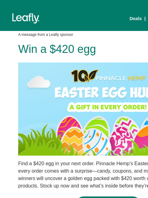 leafly newsletter: Find a $420 egg with Pinnacle 🍃