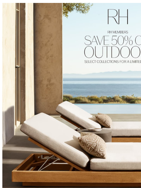 rh newsletter: Save 50% on Premium Solid Teak & All-Weather Alumi...